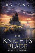 The Knight's Blade  (Realm of Lords #1) by R.G. Long