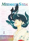 Mermaid Saga Collector’s Edition, Vol. 1 (Mermaid Saga Collector's Edition #1) by Rumiko Takahashi