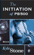 The Initiation of Pb500 (PB 500 #1) by Kyle Stone