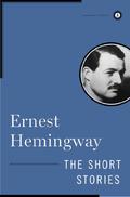 The Short Stories by Ernest Hemingway