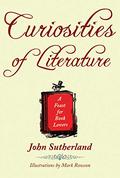 Curiosities of Literature by John Sutherland