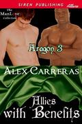 Allies with Benefits (Aragón #3) by Alex Carreras