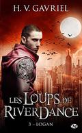Logan (Les Loups de Riverdance #3) by H.V. Gavriel