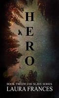 Hero (Slave #2) by Laura Frances