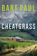 Cheatgrass by Bart Paul