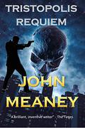 Tristopolis Requiem by John Meaney