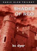 Shades of Red (Eagle Glen #3) by K.C. Dyer