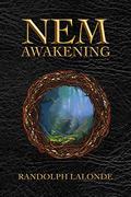 NEM: Awakening by Randolph Lalonde
