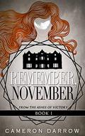 Remember, November (From the Ashes of Victory #1) by Cameron Darrow