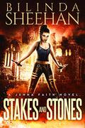 Stakes and Stones (Jenna Faith #2) by Bilinda Sheehan