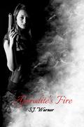 Aphrodite's Fire by S.J. Warner