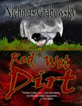 Red Wet Dirt by Nicholas Grabowsky