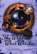 Wild West Witches (Night Witches #3) by Michael Molloy