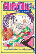 Fairy Tail: Blue Mistral Vol. 4 (Fairy Tail: Blue Mistral #4) by Rui Watanabe