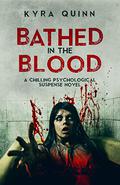 Bathed in the Blood by Kyra Quinn