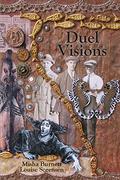 Duel Visions by Louise Sorensen