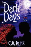 Dark Days by C.A. Kunz
