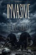 The Invasive by Michael Hodges