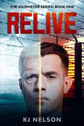 Relive by K.J. Nelson