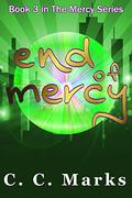 End of Mercy (The Mercy Series #3) by C.C. Marks