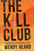 The Kill Club by Wendy Heard