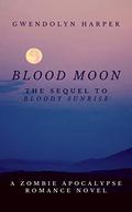 Blood Moon by Gwendolyn Harper