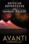 Adranium Adventures (Avanti Chronicles #11) by Hannah Walker