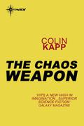 The Chaos Weapon (Chaos #2) by Colin Kapp