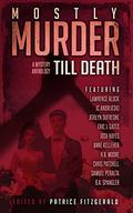 MOSTLY MURDER: Till Death: a mystery anthology by Samuel Peralta