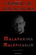 Malafarina Maleficarum: Volume 1 (Malafarina Maleficarum #1) by Thomas M. Malafarina