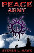 Peace Army (The Peace Warrior #2) by Steven L. Hawk