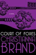 Court of Foxes: A Novel by Christianna Brand