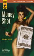 Money Shot (Angel Dare #1) by Susie Bright