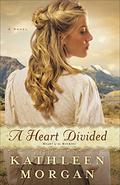 A Heart Divided (Heart of the Rockies #1) by Kathleen Morgan