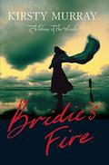 Bridie's Fire (Children of the Wind #1) by Kirsty Murray