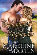 Enchantment of a Highlander by Madeline Martin