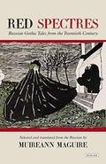 Red Spectres: Russian Gothic Tales from the Twentieth Century by Sigizmund Krzhizhanovsky