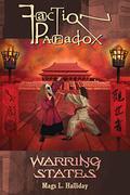 Faction Paradox: Warring States (Faction Paradox #4) by Mags L. Halliday