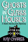 Ghosts in Glass Houses by Kay Charles