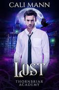 Lost (Thornbriar Academy #0.5) by Cali Mann