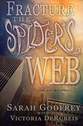 Fracture the Spider's Web (The Marionettes of Myth #2) by Sarah Godfrey