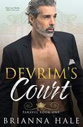 Devrim's Court (Court of Paravel #1) by Brianna Hale