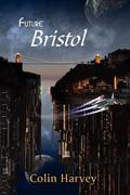 Future Bristol by Nick Walters