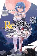 Re:ZERO -Starting Life in Another World-, Chapter 3: Truth of Zero, Vol. 3 (Re:ゼロから始める異世界生活 第三章 Truth of Zero / Re: Zero Day 3- Truth of Zero #3) by Daichi Matsuse