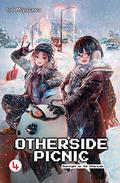 Otherside Picnic: Volume 4 (Otherside Picnic Light Novel #4) by Iori Miyazawa