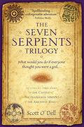 The Seven Serpents Trilogy (The Seven Serpents Trilogy #1-3) by Scott O'Dell