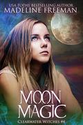 Moon Magic by Madeline Freeman