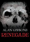 Renegade (Hell's Underground #3) by Alan Gibbons