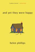 And Yet They Were Happy by Helen Phillips