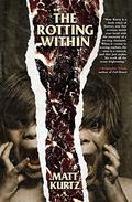 The Rotting Within by Matt Kurtz